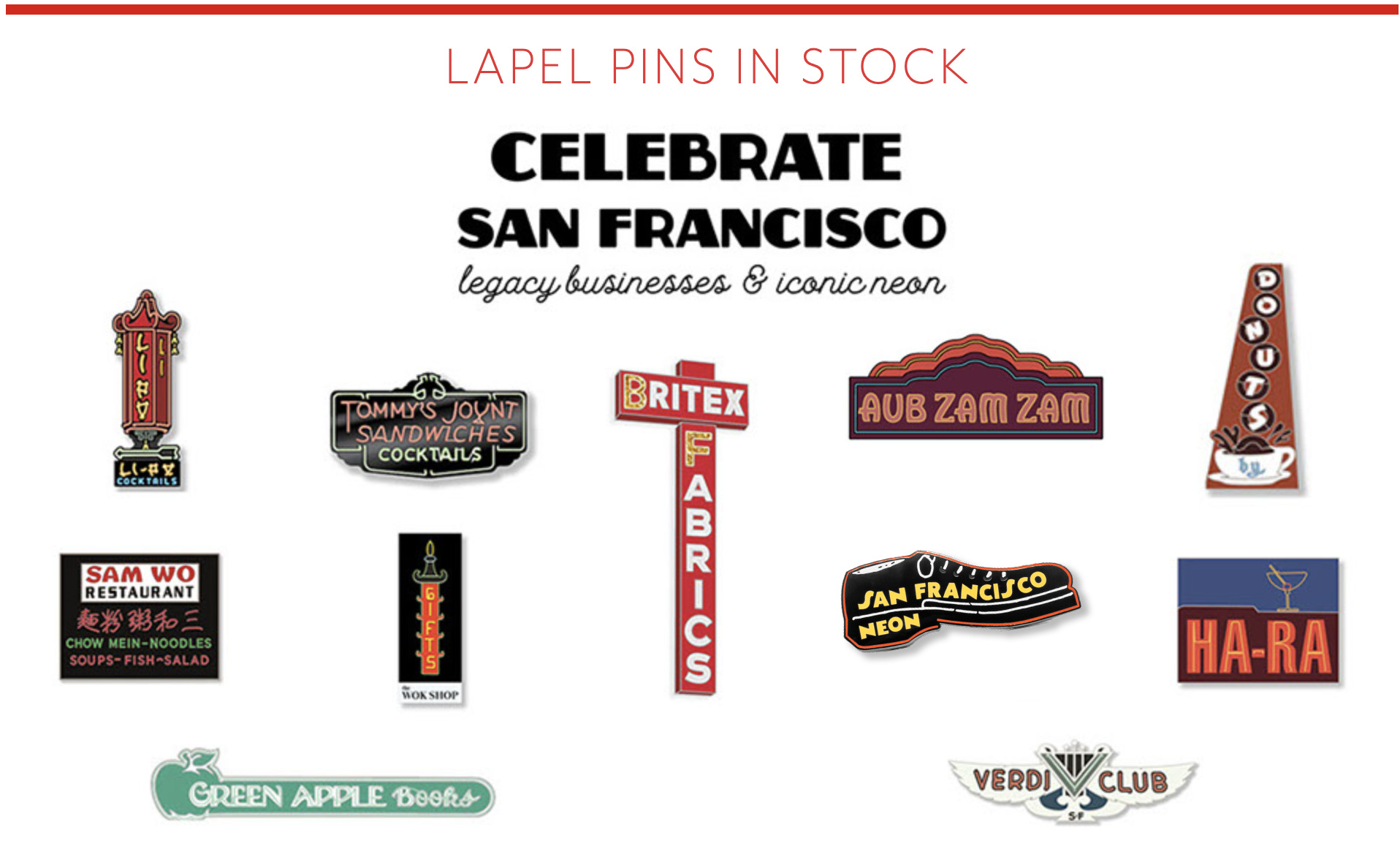 Small lapel pins in the shapes of famous neon signs.